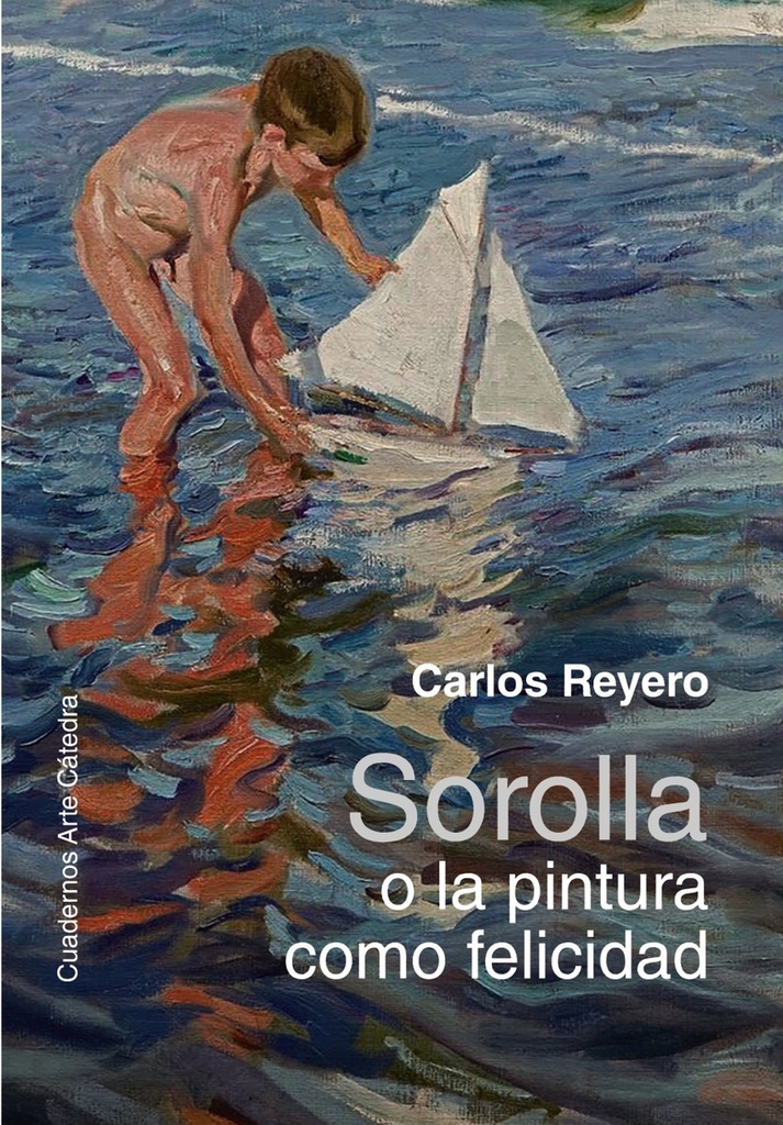 [9788437645506] Sorolla o la pintura como felicidad
