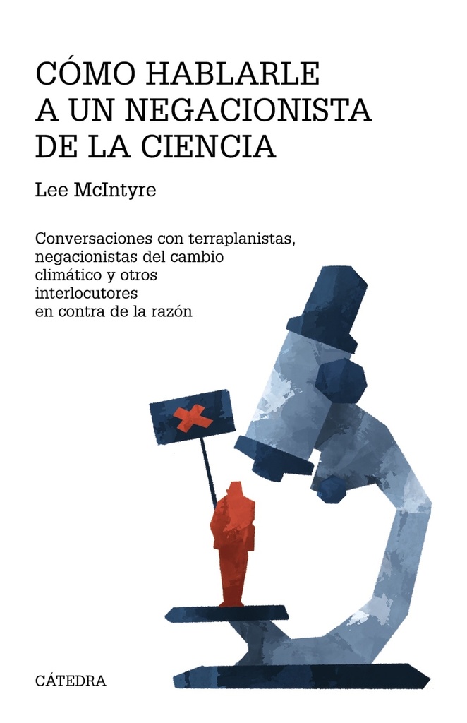 [9788437646077] Cómo hablarle a un negacionista de la ciencia