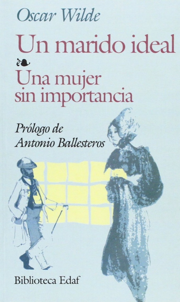 [9788441402782] Un marido ideal , Una mujer sin importancia