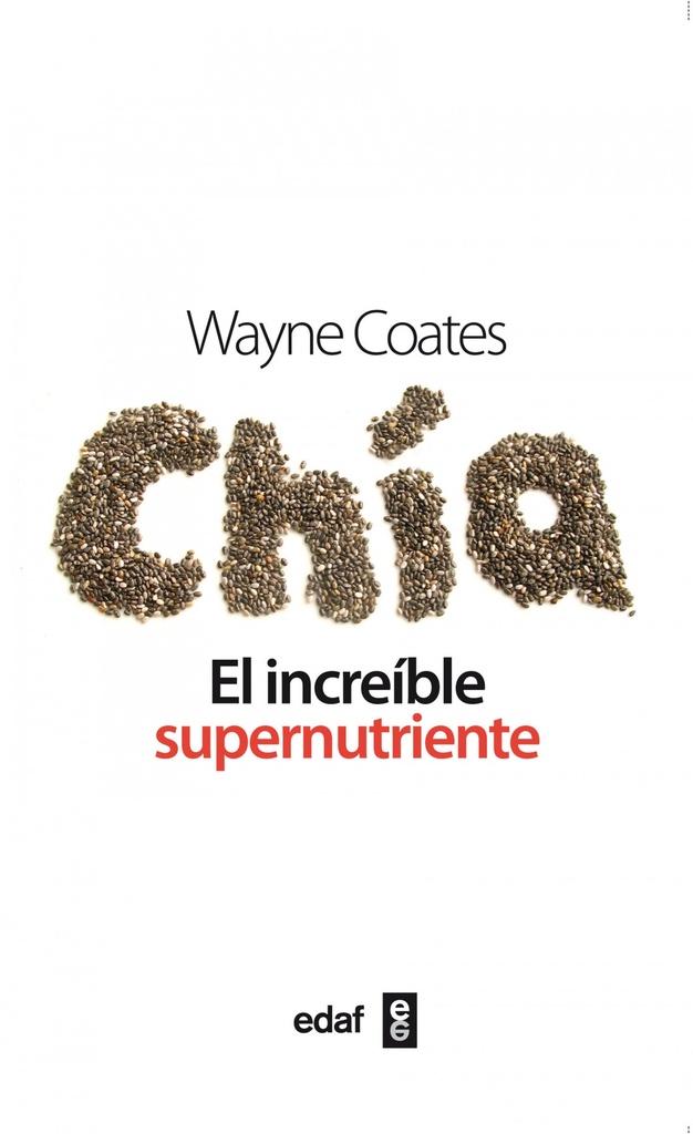 Chia, el Increible Supernutriente