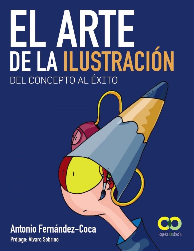 [9788441532786] El arte de la ilustración. Del concepto al éxit