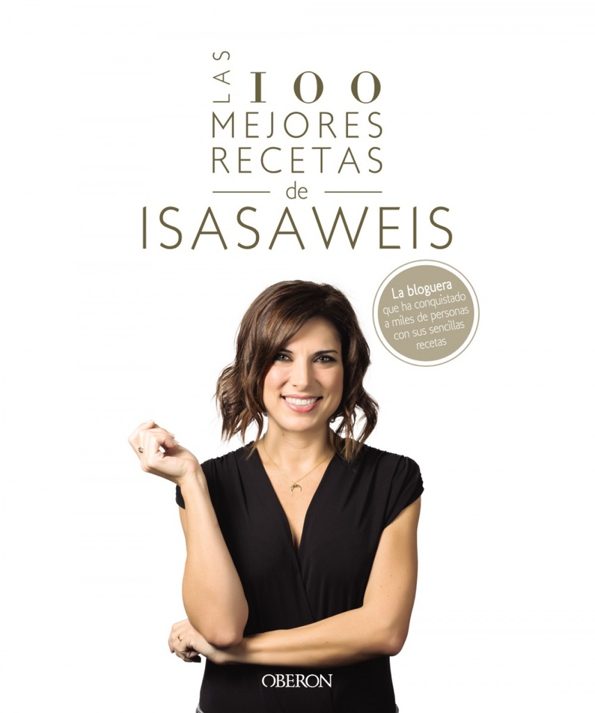 [9788441541306] Las 100 Mejores Recetas de Isasaweis