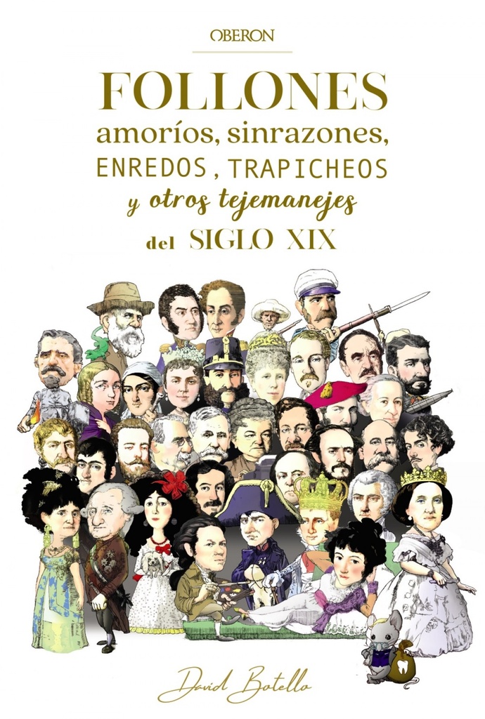 [9788441541665] Follones, Amoríos, Sinrazones, Enredos, Trapicheos y Otros Tejemanejes del Siglo