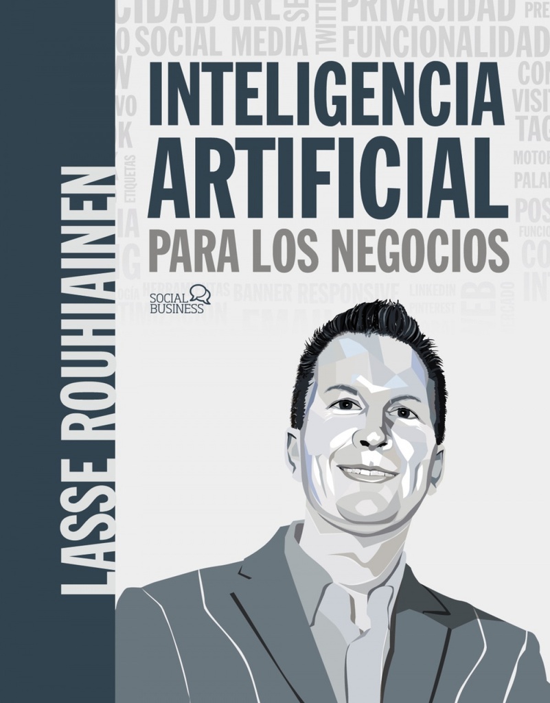 [9788441542952] Inteligencia artificial para los negocios. 21 casos prácticos y opiniones de exp