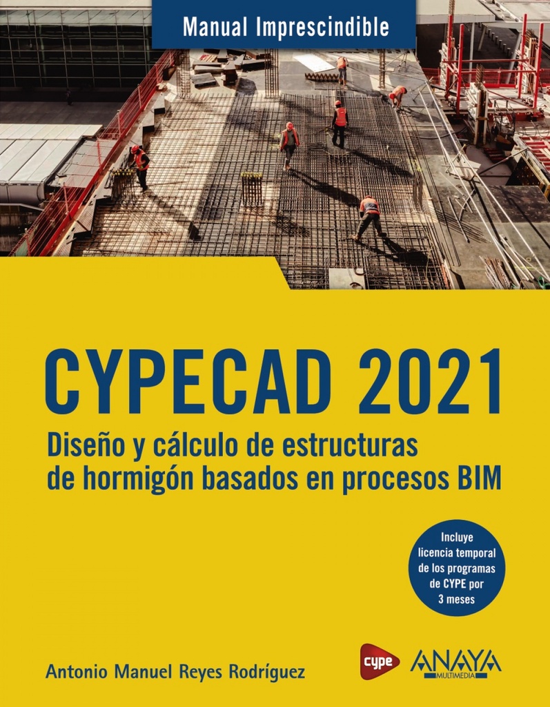 [9788441543560] CYPECAD 2021. Diseño y cálculo de estructuras de hormigón basados en procesos BI
