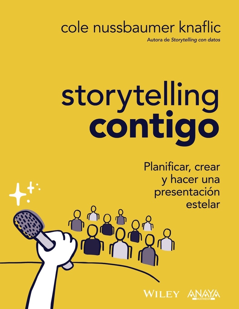 [9788441547919] Storytelling contigo. Planificar, crear y hacer una presentación estelar