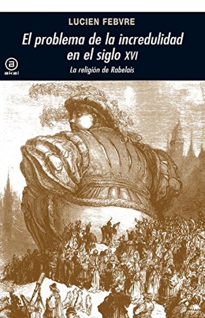 [9788446002642] Problema de la incredulidad en el s. XVI: la religión de Rabelais