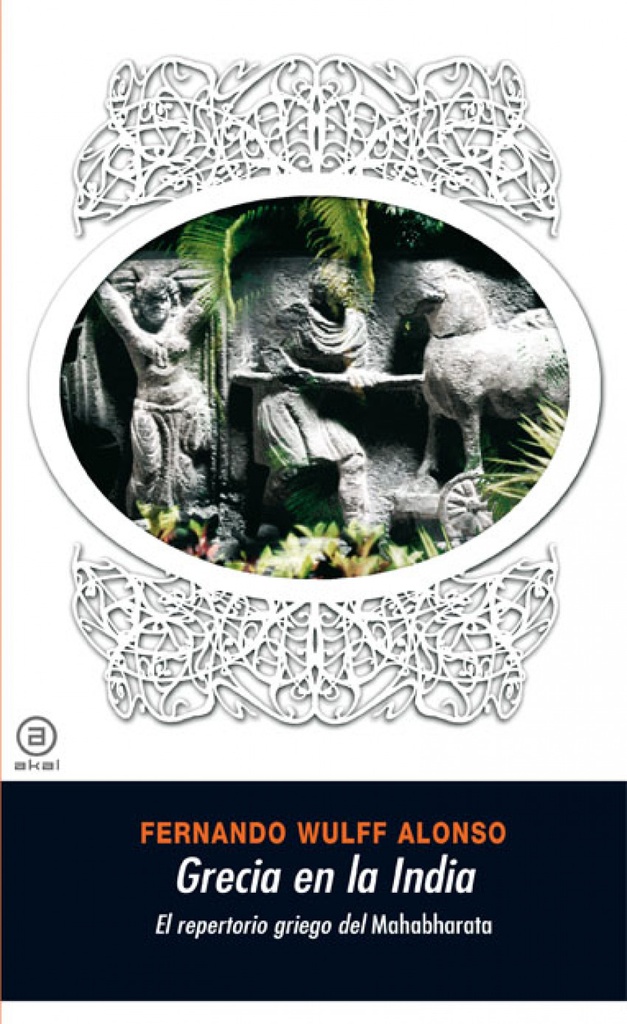 [9788446025276] Grecia en la India: el repertorio griego del Mahabharata