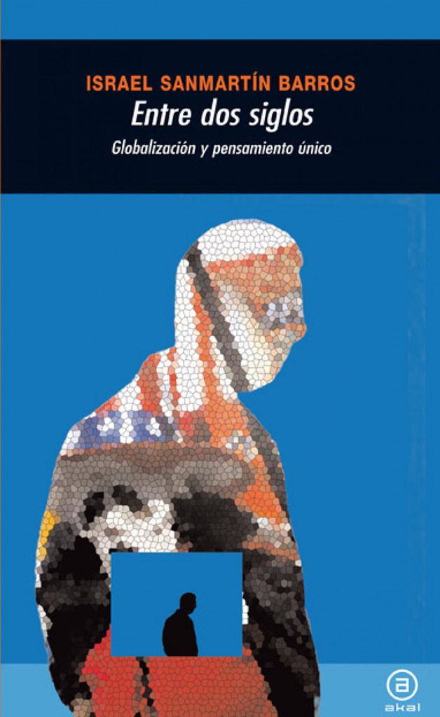 [9788446025788] Entre dos siglos: globalización y pensamiento único