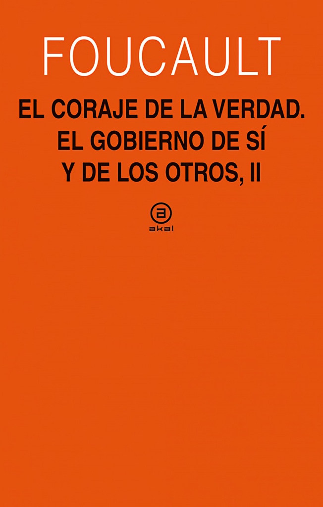 [9788446030874] Gobierno de si y de los otros. El coraje de la verdad