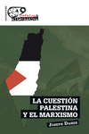 [9788412831825] La cuestión palestina y el marxismo