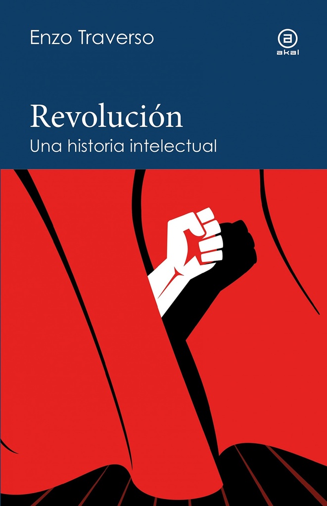Revolución. una Historia Intelectual
