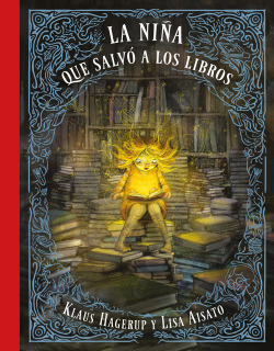 [9788416712748] La niña que salvó a los libros / The Girl Who Wanted to Save the Books