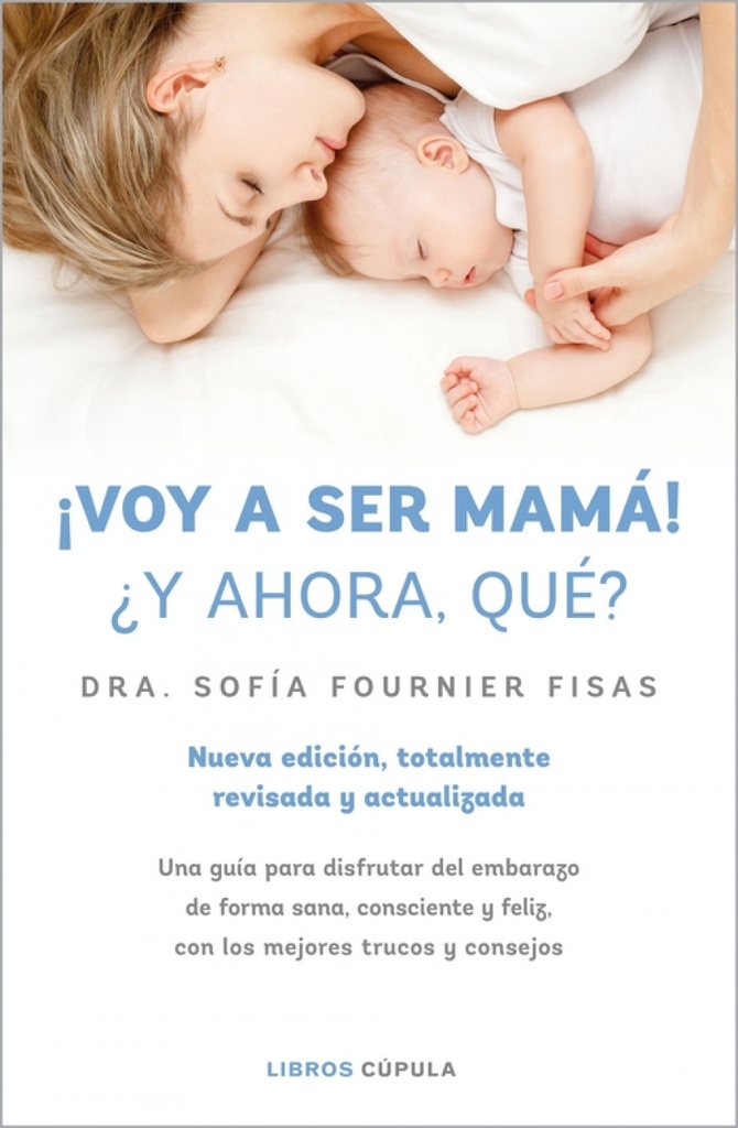 [9788448028497] ¡Voy a ser mamá! ¿Y ahora qué?
