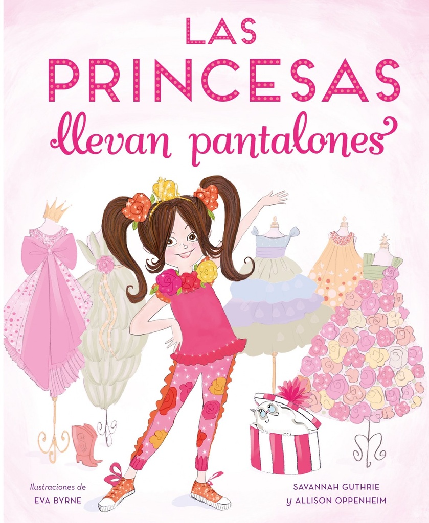 [9788448851316] Las Princesas Llevan Pantalones
