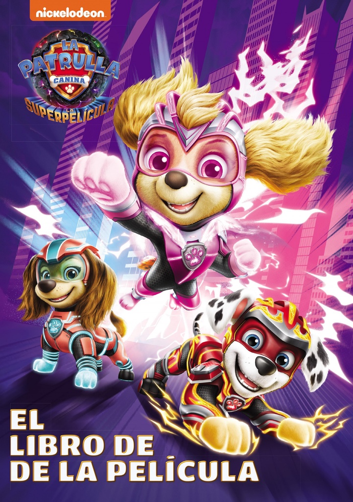 [9788448866402] Paw Patrol | Patrulla Canina. El libro de la película - La Patrulla Canina. La s