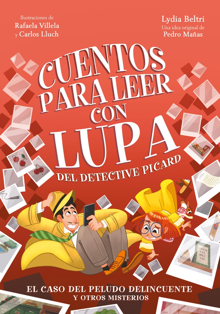 [9788448866525] Cuentos para leer con lupa del detective Picard 2 - El caso del peludo delincuen
