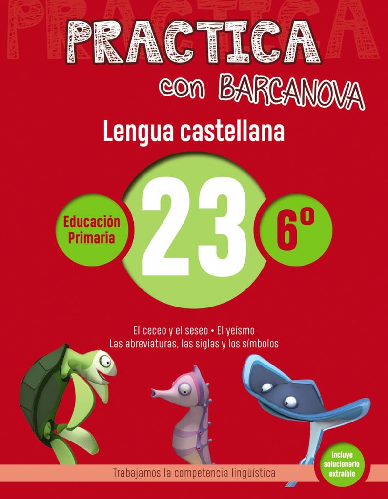 [9788448945480] Cuaderno Lengua 23 6ºPRIMARIA Practica