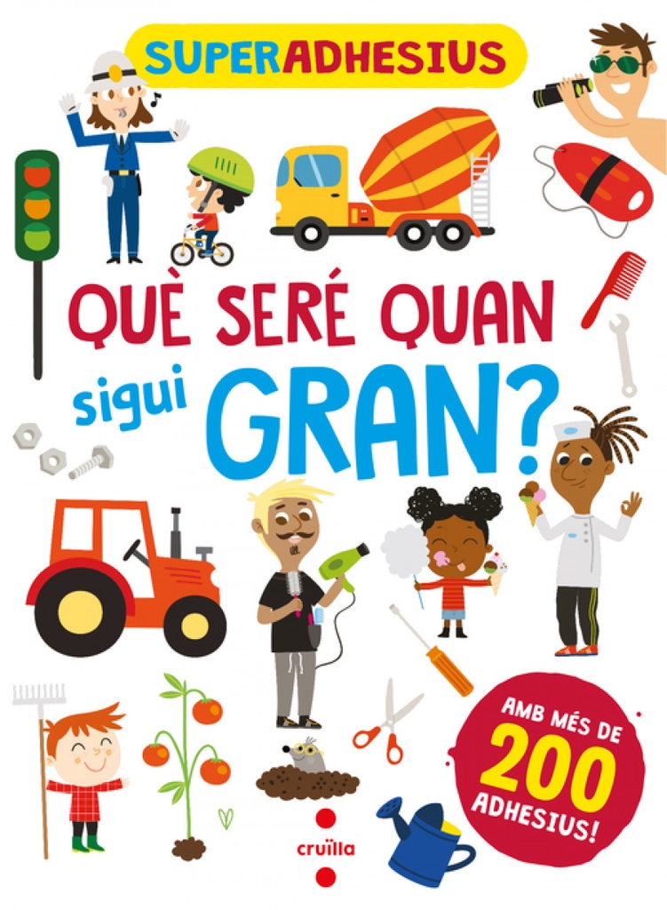 [9788466149280] Superadhesius. Què seré quan sigui gran?