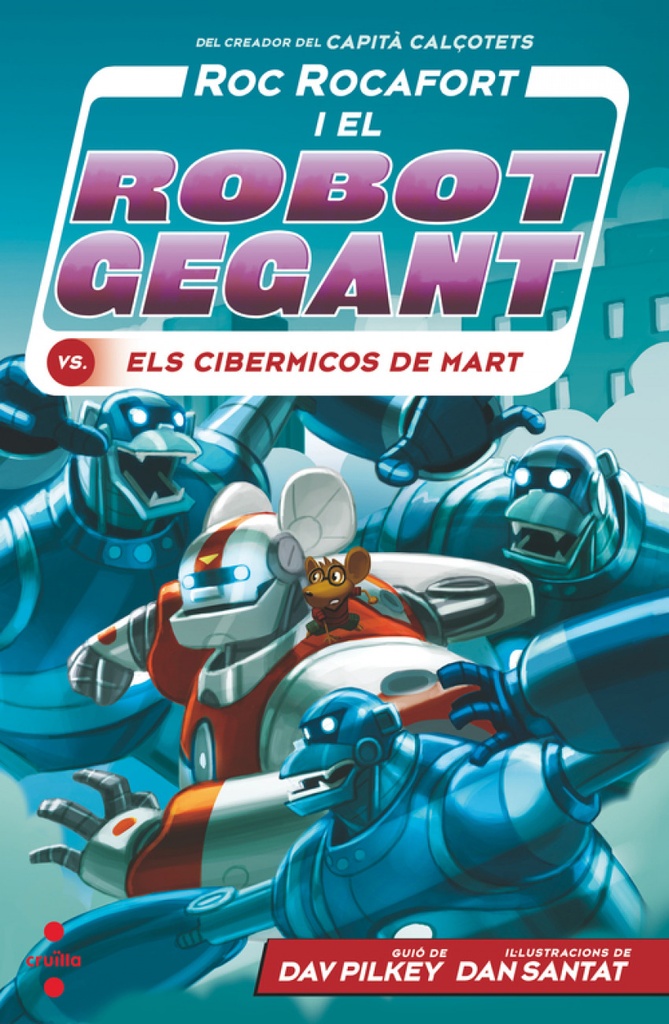 [9788466149303] C-RR.4 Roc Rocafort i el robot gegant vs. els cibermicos de Mart