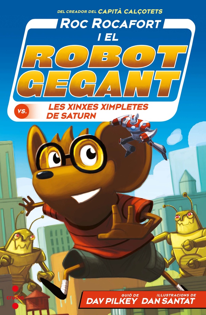 [9788466151566] C-RR.6 Roc Rocafort i el robot gegant contra les xinxes ximpletes de Saturn