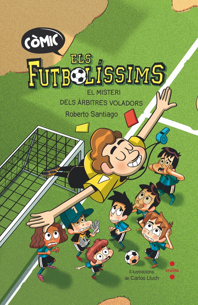 [9788466153768] Els Futbolíssims. L'origen: El misteri dels àrbitres voladors