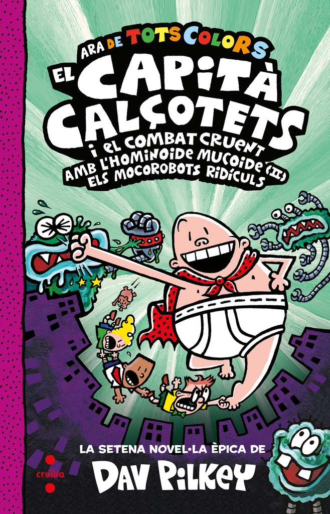 [9788466156332] El Capità Calçotets i el combat cruent amb l'hominoide mucoide (II). Els Mocorob