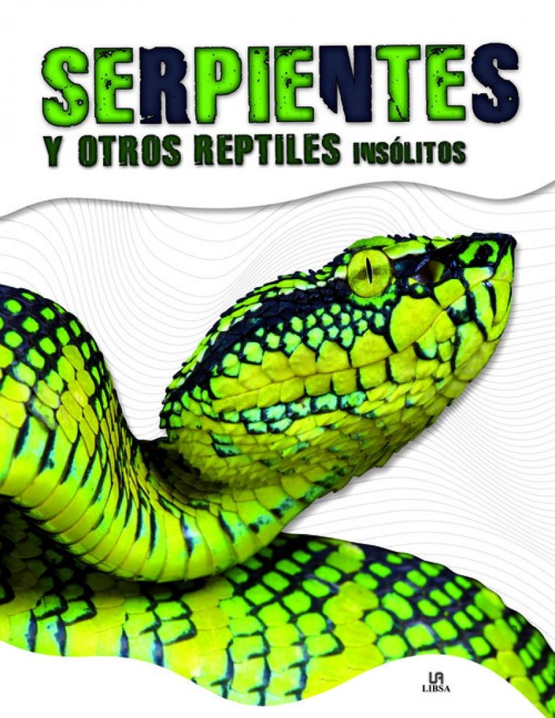 [9788466236621] Serpientes y Otros Reptiles Insólitos