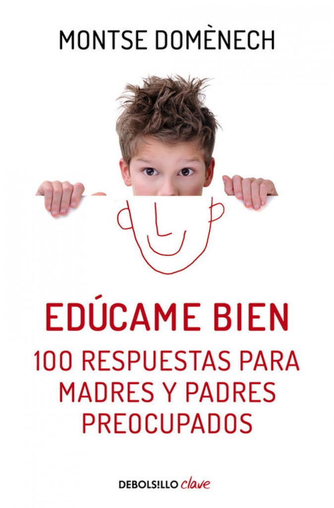 [9788466329590] Edúcame Bien. 100 Respuestas para Madres y Padres Preocupados