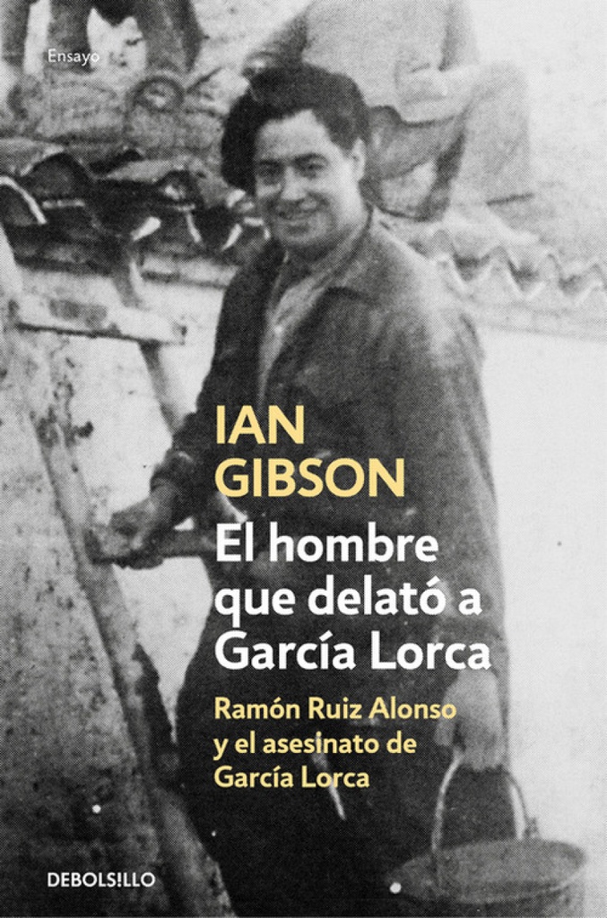 [9788466333672] El Hombre que Delató a García Lorca