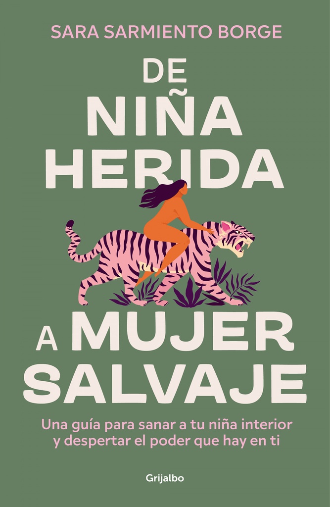 [9788425366604] de Niña Herida a Mujer Salvaje / From Wounded Girl to Fierce Woman