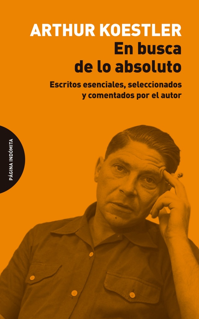 [9788494655760] En busca de lo absoluto : escritos esenciales, seleccionados y comentados por el autor