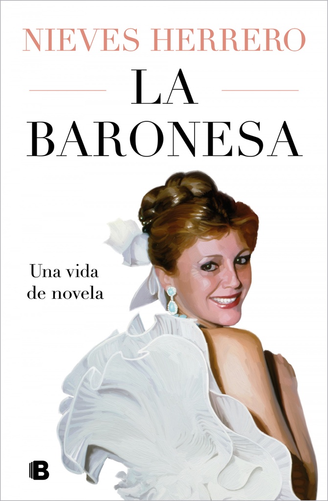 [9788466677202] La Baronesa. una Vida de Novela