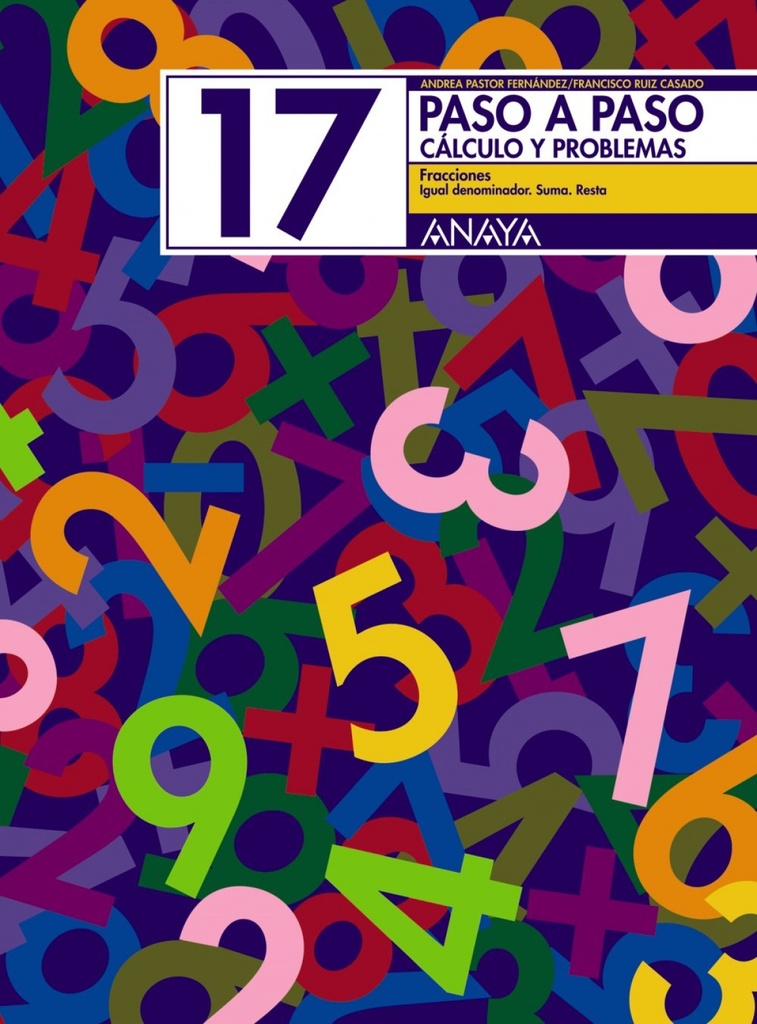 [9788466713528] Paso a Paso 17: Fracciones: Igual Denominador