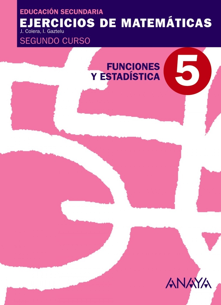 [9788466769716] Ejercicios Matematicas 5-2ºESO.(FUNCIONES Estadistica)