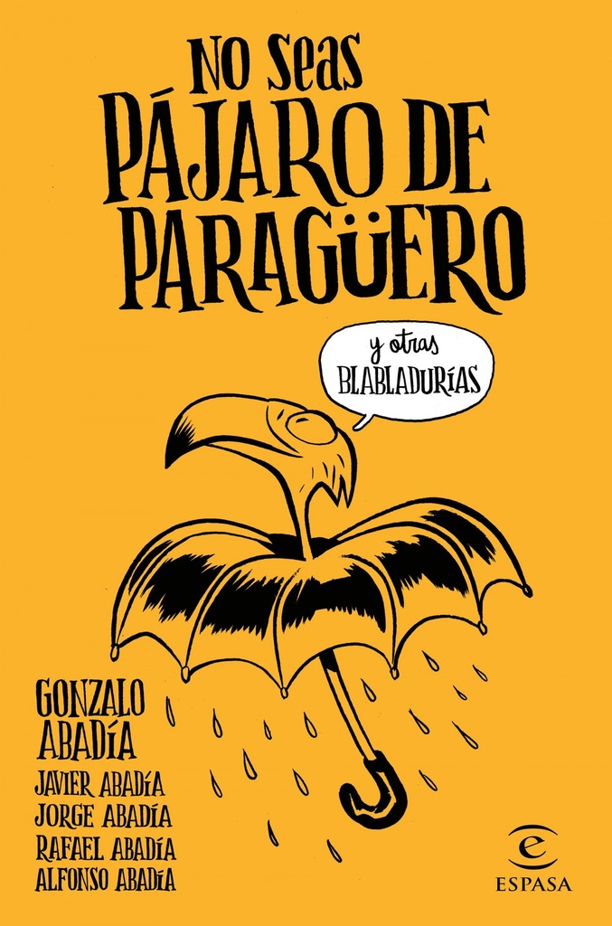 [9788467051407] No Seas Pájaro de Paraguero