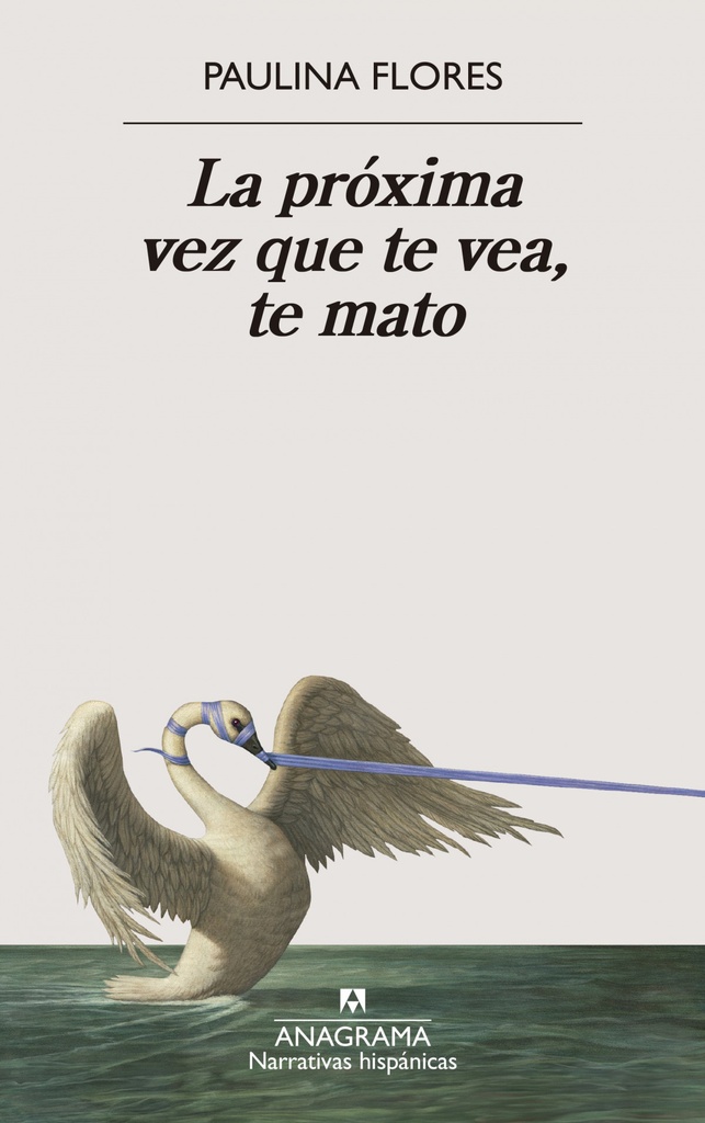 [9788433929679] La Proxima Vez Que Te Vea, Te Mato