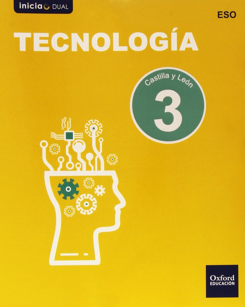 [9788467359190] Tecnología 3.º ESO Inicia Dual Libro del alumno. Castilla Le