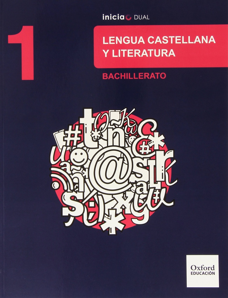 [9788467385519] Lengua Castellana y Literatura 1.º Bachillerato Inicia Dual