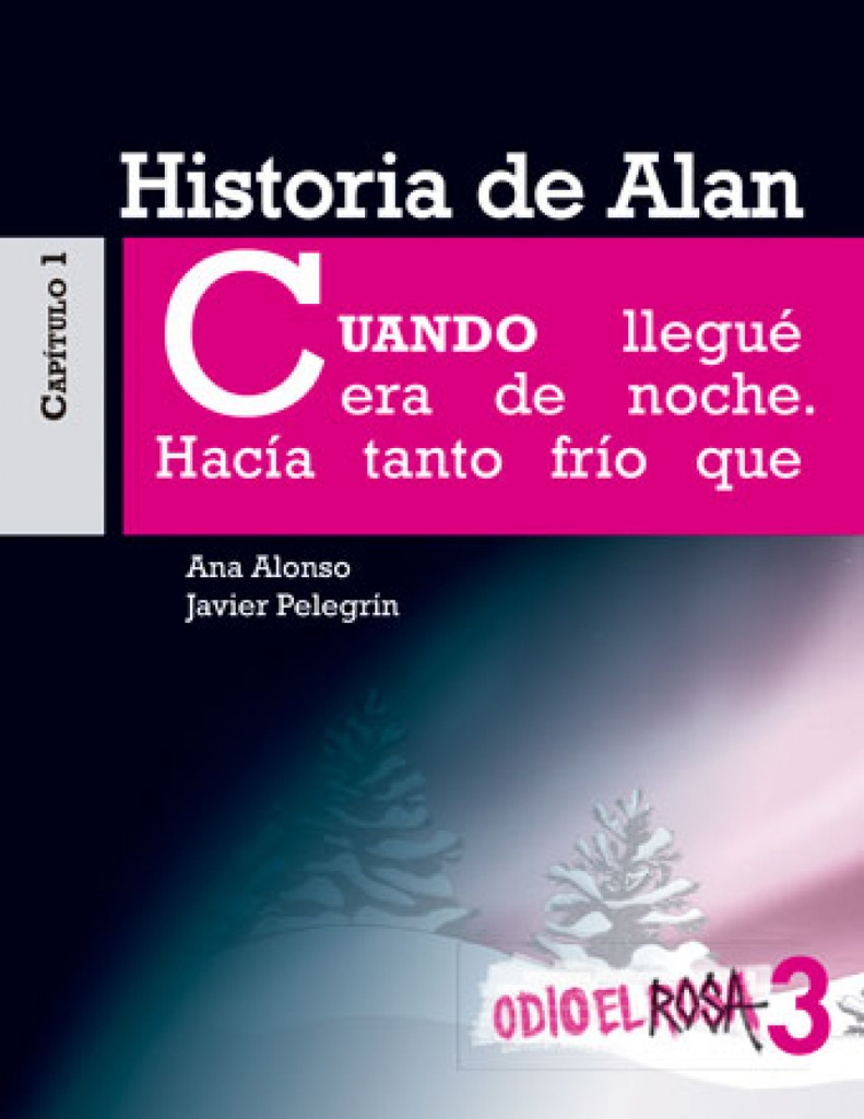 [9788467393811] Historia de Alan 3 Odio el Rosa