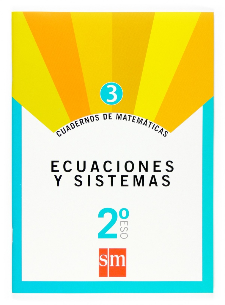 [9788467515633] Cuaderno de matemáticas 3. 2ºESO Ecuaciones y sistemas
