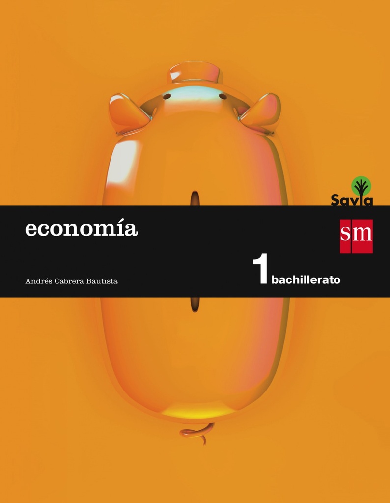 [9788467576542] Economia 1º bachillerato Savia
