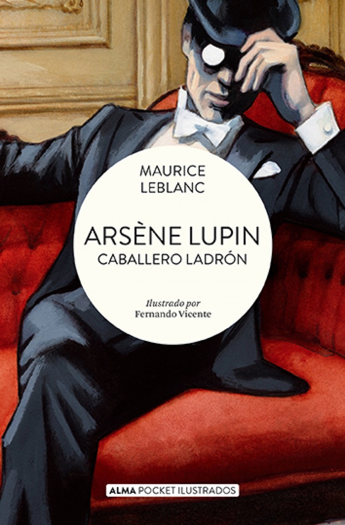 [9788419599698] Arsène Lupin, Caballero Ladrón / Arsène Lupin, Gentleman Thief