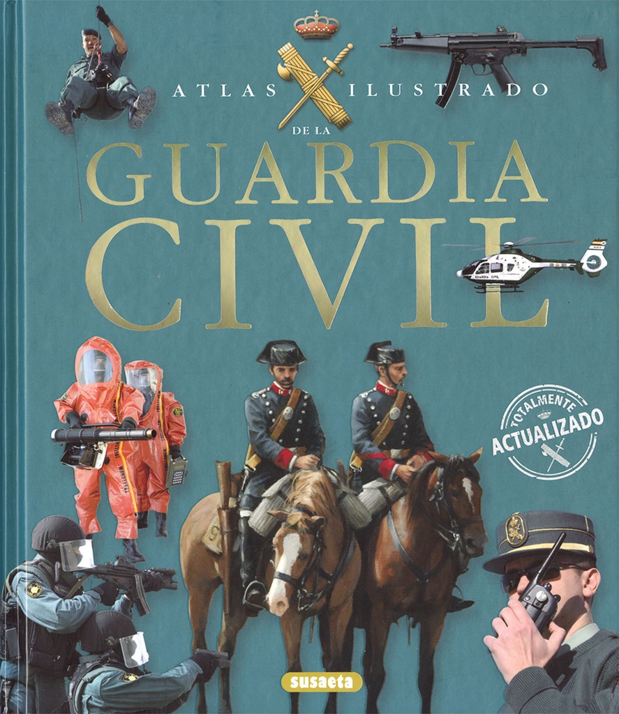 [9788467709551] Atlas ilustrado de la Guardia Civil