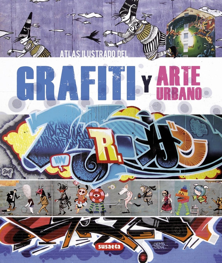 [9788467716313] Atlas ilustrado del grafiti y arte urbano
