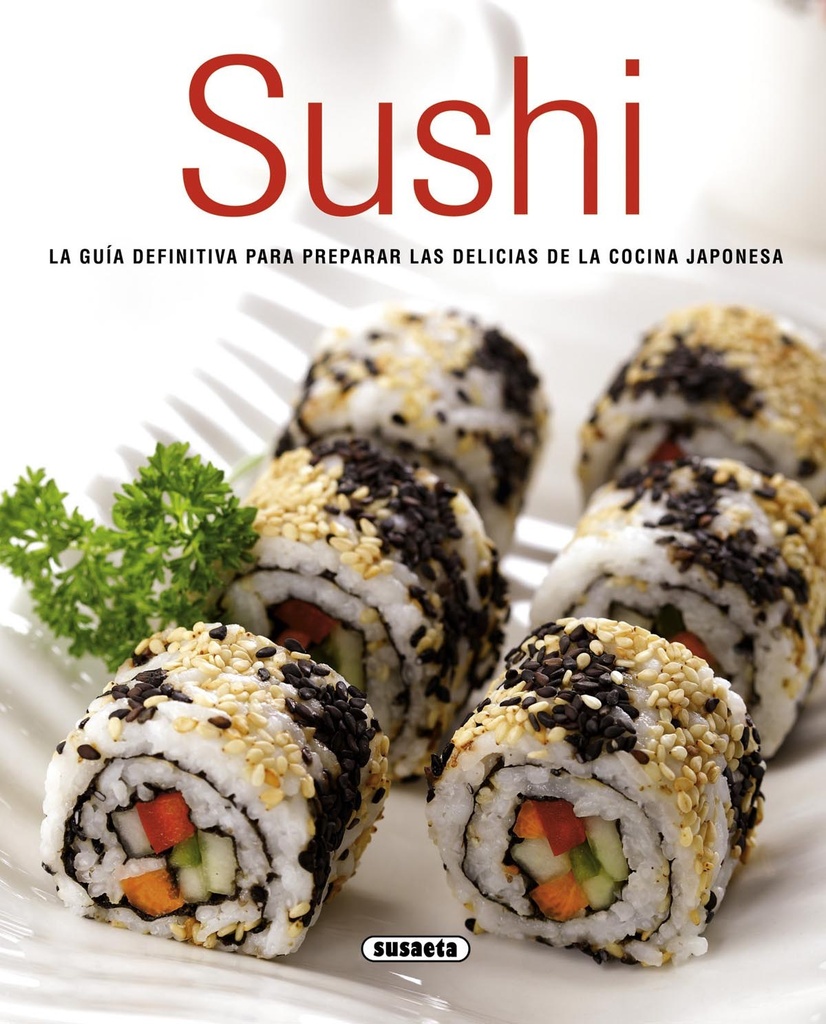 [9788467731873] Sushi: guia definitica preparar delicias japonesas