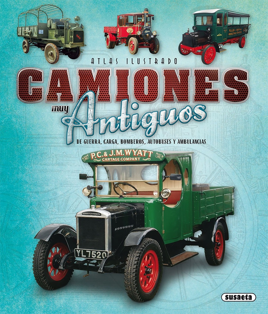 [9788467757835] Camiones Muy Antiguos