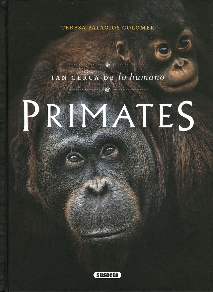 [9788467795936] Primates. Tan cerca de lo humano