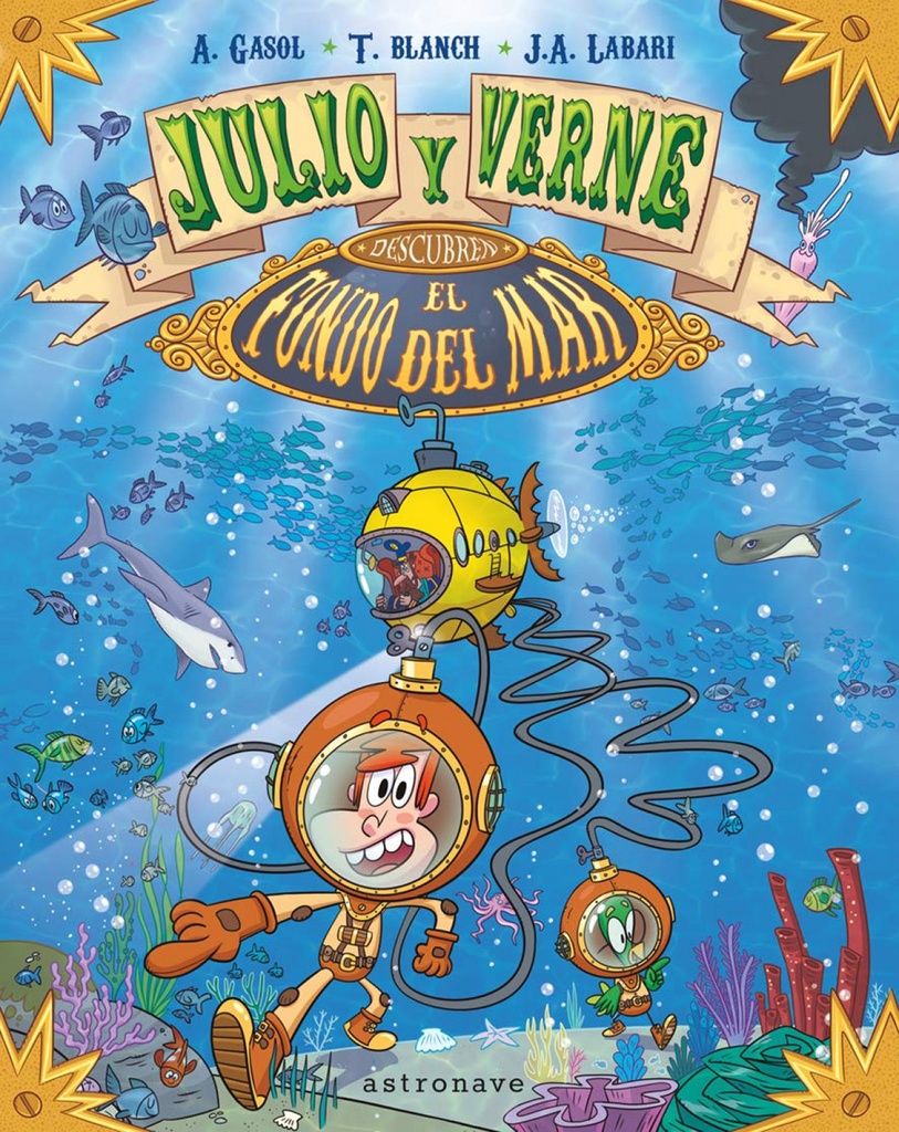 [9788467932263] Julio y Verne Descubren el Fondo del Mar