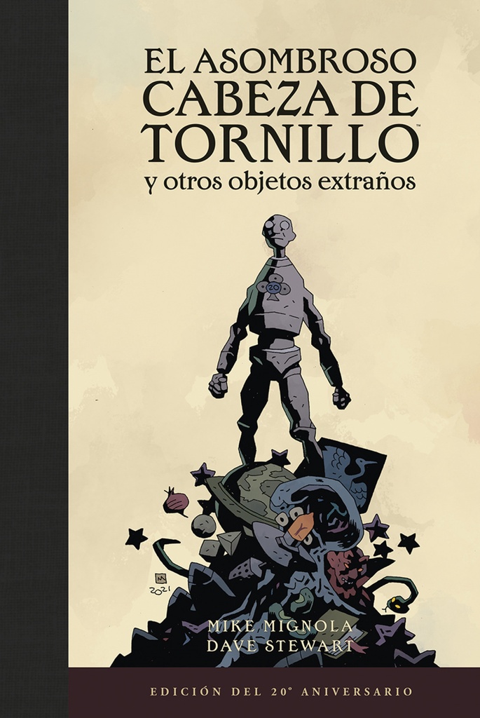 [9788467959574] El Asombroso Cabeza de Tronillo y Otros Objetos Extraños (edición del 20 Anivers